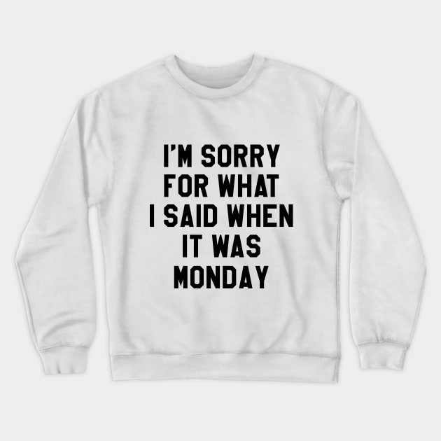 Monday Crewneck Sweatshirt by MartinAes